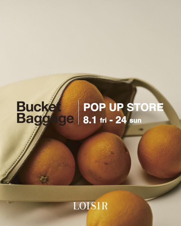 〈Bucket Baggage〉POP UPを開催